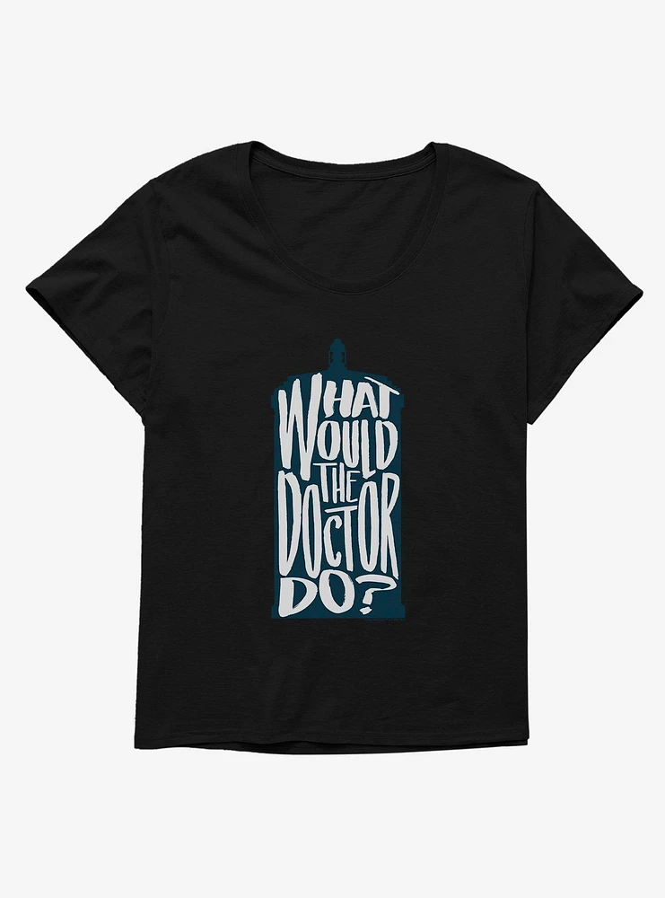 Doctor Who What Would The Do Girls T-Shirt Plus