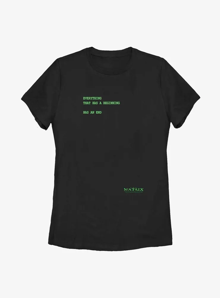 The Matrix Everything Has An End Womens T-Shirt