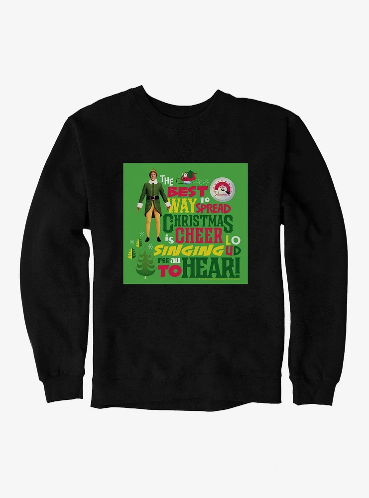 Elf Best Way To Spread Christmas Cheer Sweatshirt