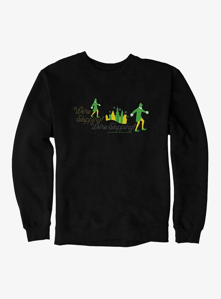 Elf We're Skipping Sweatshirt