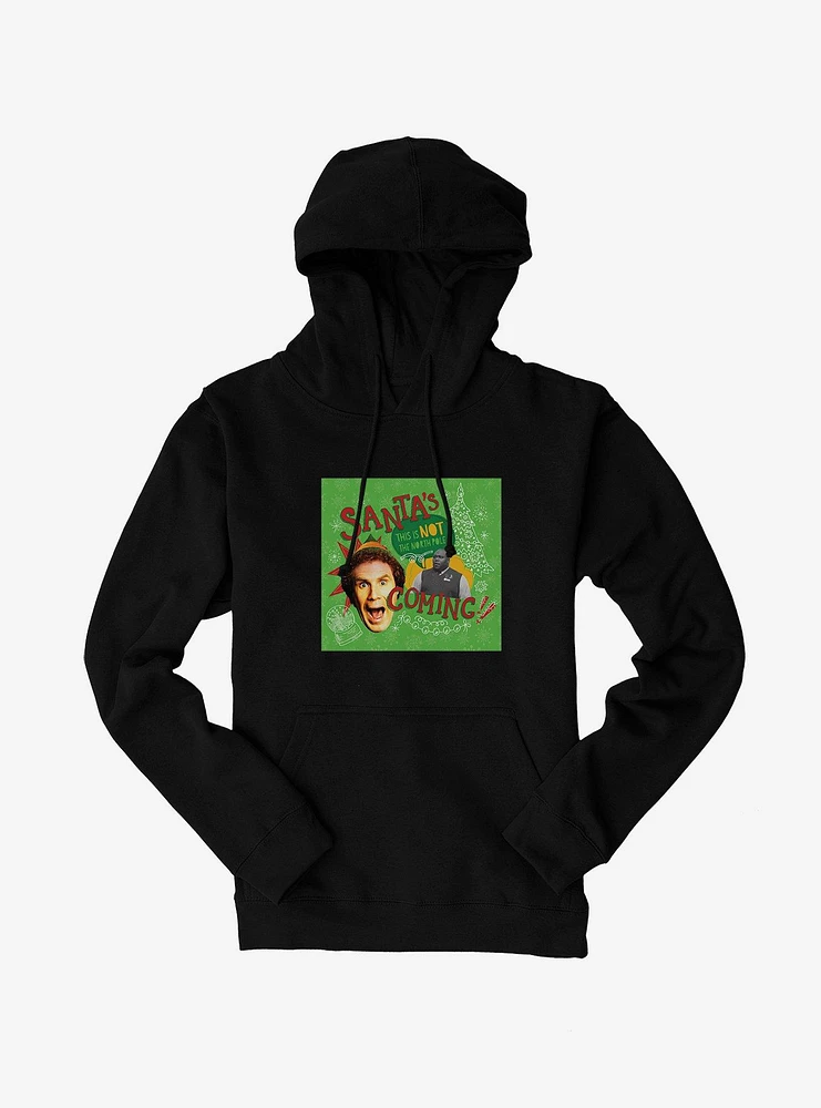 Elf Santa's Coming Hoodie