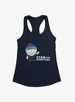 South Park Season Reference Stan For Something Girls Tank