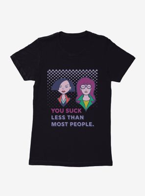 Daria You Suck Less Than Most People Womens T-Shirt