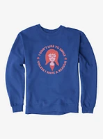 Daria I Don't Like To Smile Sweatshirt