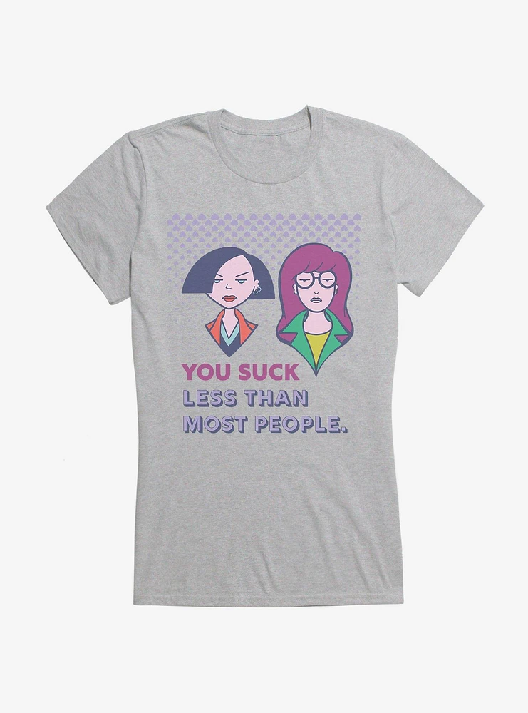 Daria You Suck Less Than Most People Girls T-Shirt