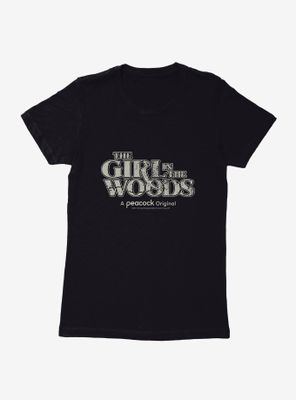 Peacock TV Girl The Woods Series Title Womens T-Shirt