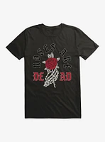 Roses Are Dead T-Shirt