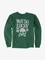 HT: St Patrick's Day Not So Lucky Sweatshirt