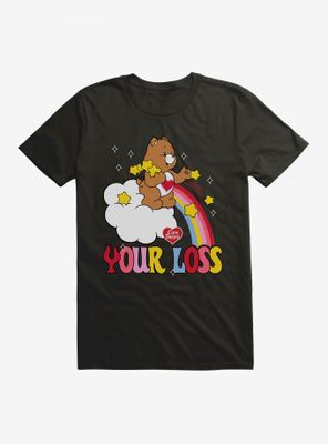Care Bears Your Loss T-Shirt