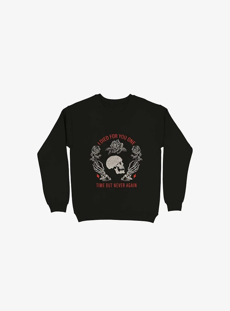 Never Again Sweatshirt