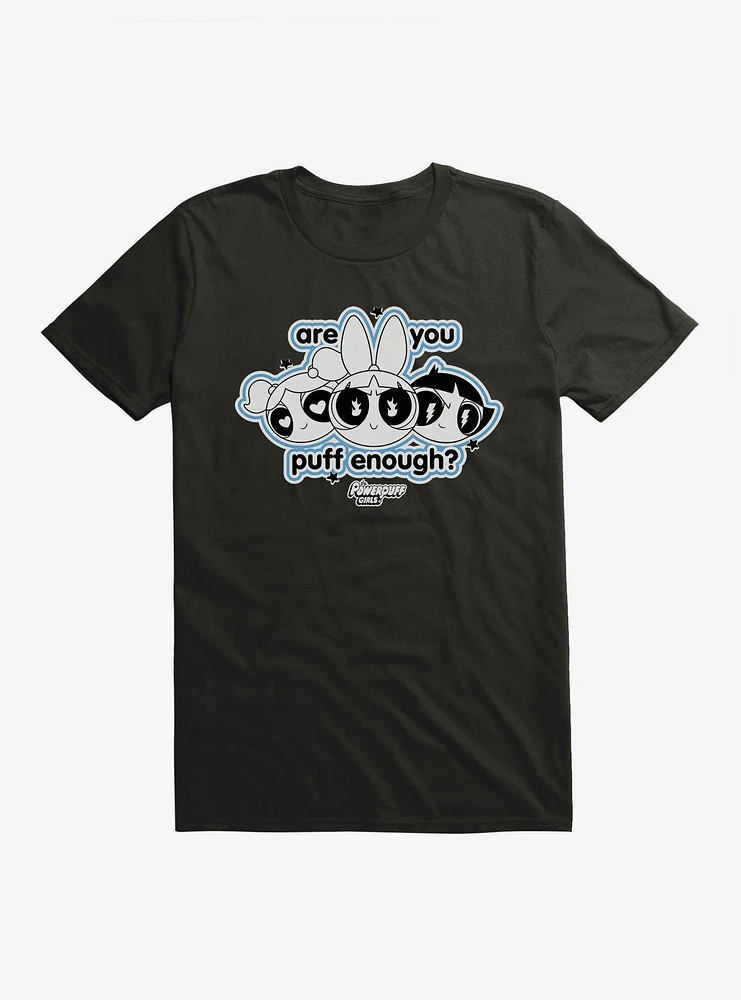 Powerpuff Girls Are You Puff Enough T-Shirt