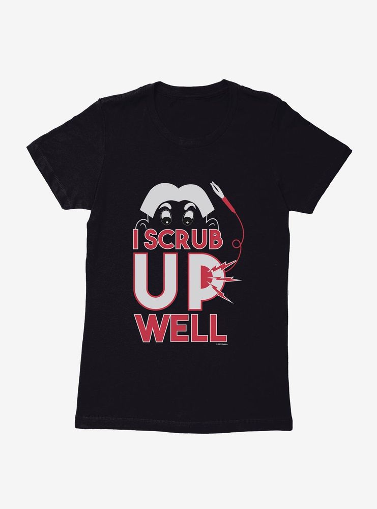 Operation I Scrub Up Well Womens T-Shirt