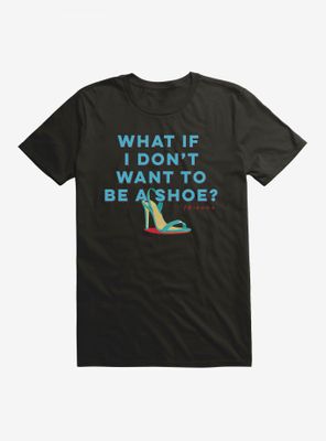 Friends Not A Shoe T-Shirt