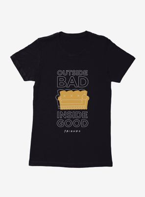 Friends Outside Bad Inside Good Womens T-Shirt