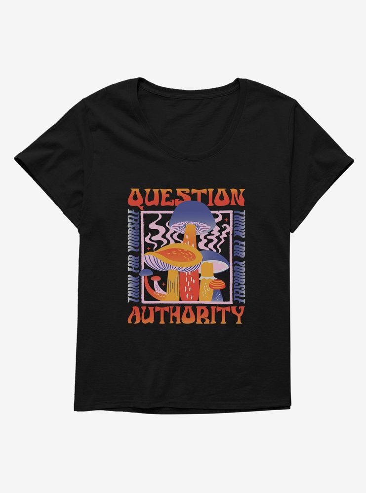 Shrooms Question Authority Womens T-Shirt Plus