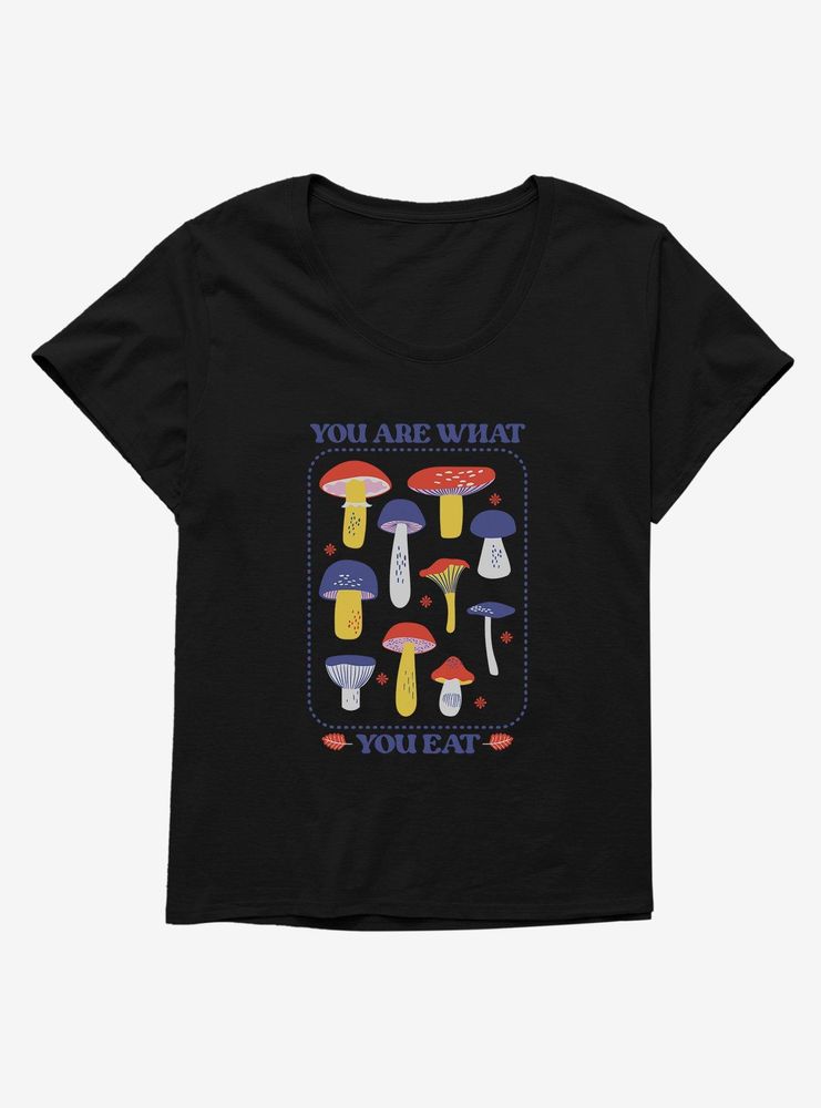 Shrooms You Are What Eat Womens T-Shirt Plus