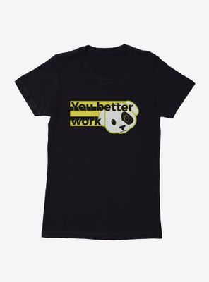 Emoji You Better Work Womens T-Shirt