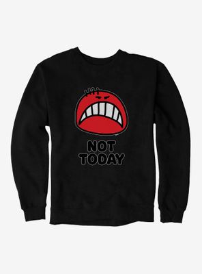 iCreate Not Today Angry Face Sweatshirt