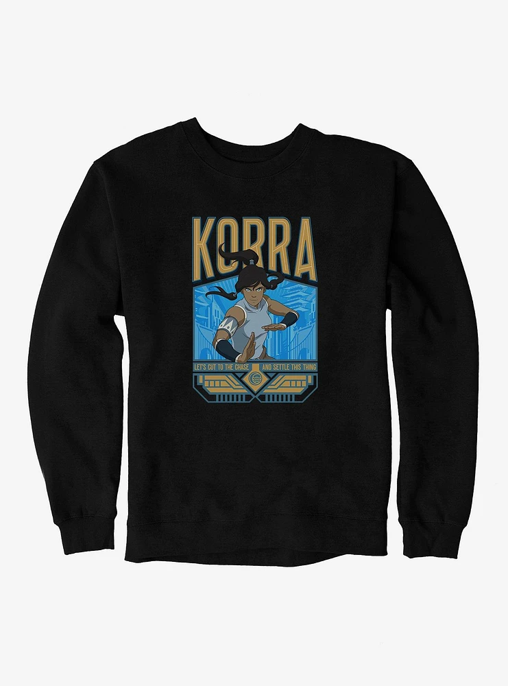 Legend Of Korra Cut To The Chase Sweatshirt