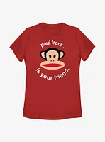 Paul Frank Is Your Friend Womens T-Shirt