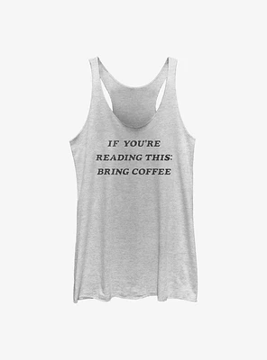 Bring Coffee PSA Girls Tank