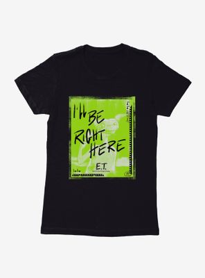 E.T. Right Here Womens T-Shirt