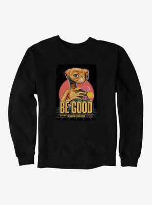 E.T. Be Good Sweatshirt