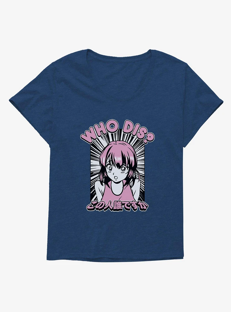 Anime Girl Who Dis Girls T-Shirt Plus