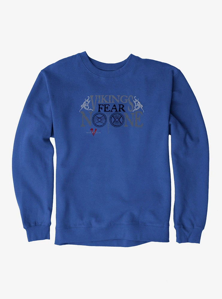 Vikings: Valhalla Vikings Fear No One Sweatshirt