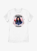 Disney Descendants Too Good To Be Bad Womens T-Shirt