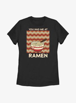 Maruchan Had Me At Ramen Womens T-Shirt