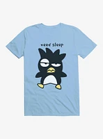 Badtz-Maru Need Sleep T-Shirt