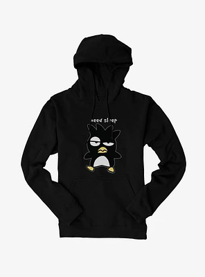 Badtz Maru Need Sleep Hoodie