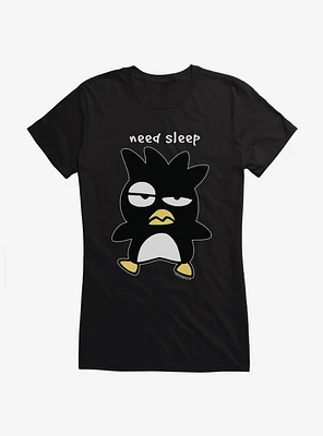 Badtz Maru Need Sleep Girls T-Shirt