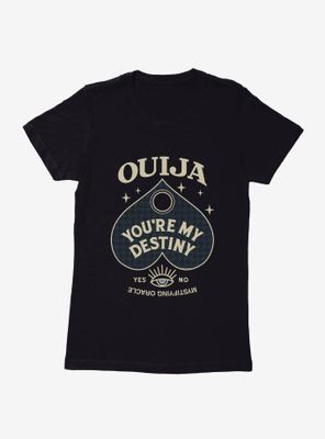 Ouija Game You're My Destiny Womens T-Shirt