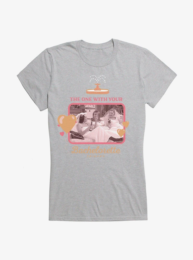 Friends The One With Your Bachelorette Girls T-Shirt