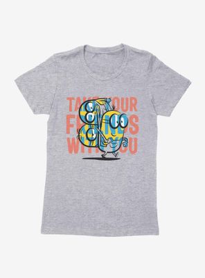 Minions Take Your Friends Womens T-Shirt