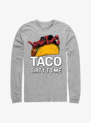 Marvel Deadpool Taco Dirty To Me Long Sleeve T-Shirt