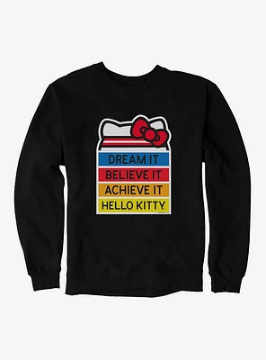 Hello Kitty Dream It Believe Achieve Sweatshirt