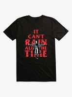 The Crow Can't Rain All Time T-Shirt