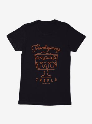 Friends Thanksgiving Trifle Womens T-Shirt