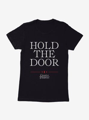 Game Of Thrones Quote Hodor Hold The Door Womens T-Shirt