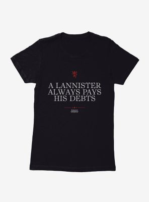 Game Of Thrones Quote Lannister Always Pays His Debts Womens T-Shirt