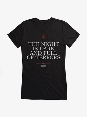 Game Of Thrones Quote Night Is Dark Full Terrors Girls T-Shirt