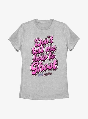 Julie And The Phantoms Don't Tell Me How Womens T-Shirt