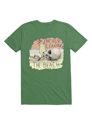 Never Leaving The Beach T-Shirt