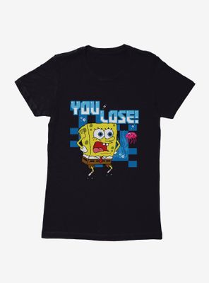 SpongeBob SquarePants You Lose Womens T-Shirt
