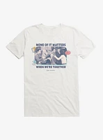 Friends When We're Together T-Shirt