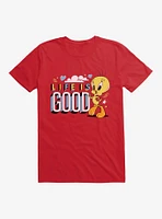 Looney Tunes Tweety Life Is Good T-Shirt
