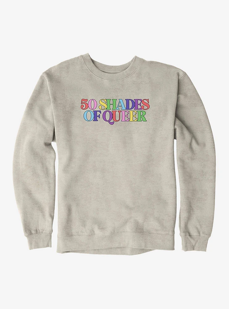 Pride 50 Shades Of Queer Sweatshirt